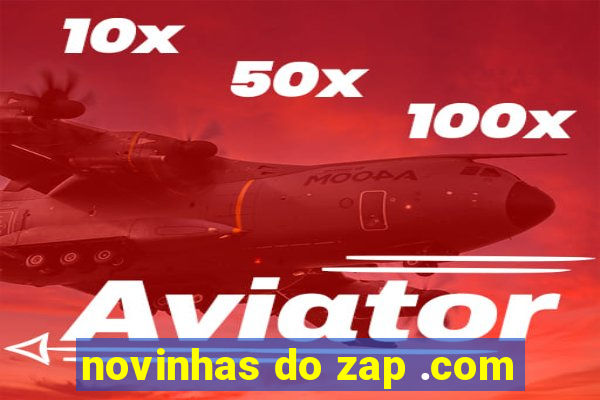 novinhas do zap .com