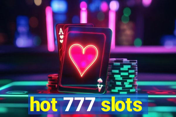 hot 777 slots