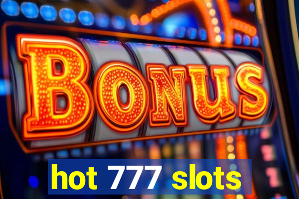 hot 777 slots