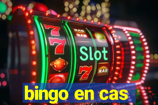 bingo en cas