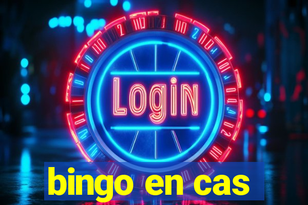 bingo en cas