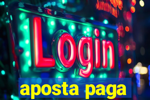 aposta paga