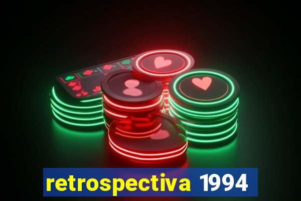 retrospectiva 1994