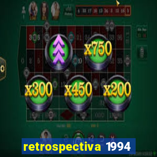 retrospectiva 1994