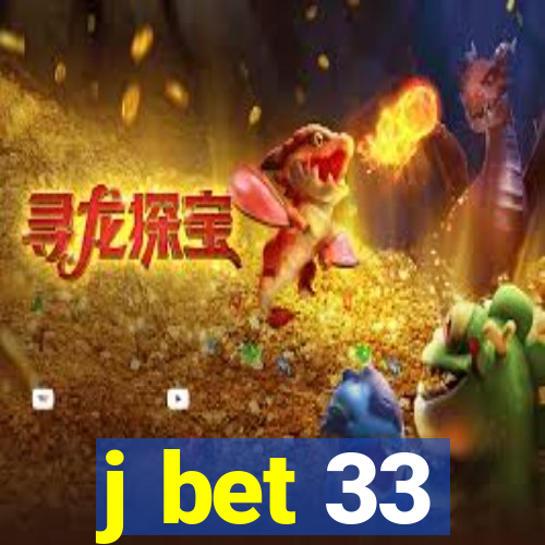 j bet 33