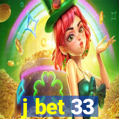 j bet 33