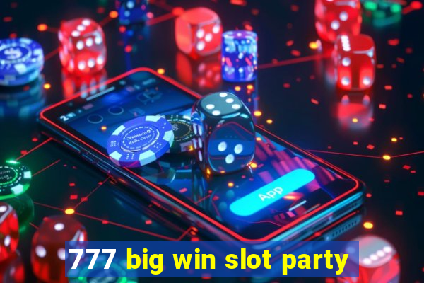 777 big win slot party