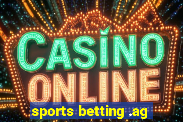 sports betting .ag