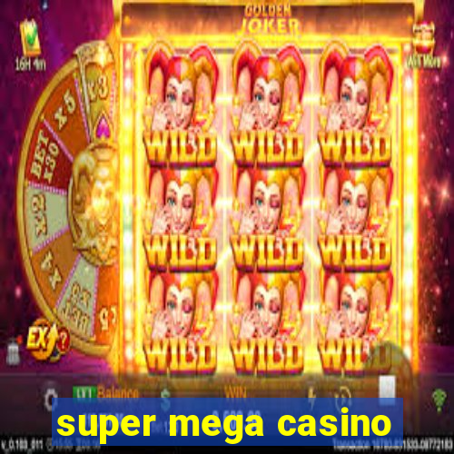 super mega casino