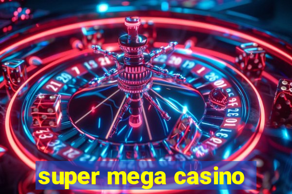 super mega casino