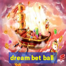 dream bet ball