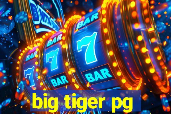 big tiger pg