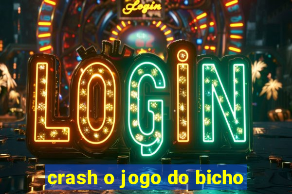 crash o jogo do bicho