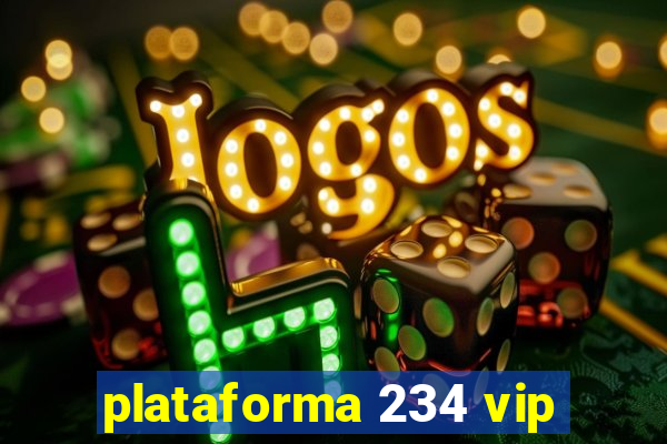 plataforma 234 vip