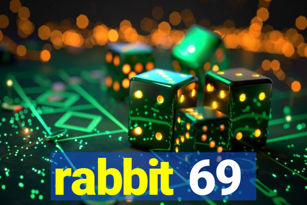 rabbit 69