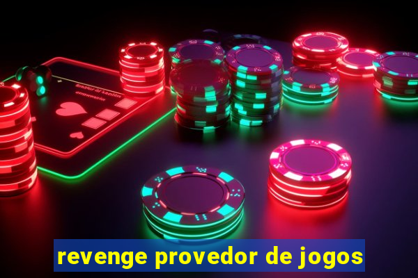 revenge provedor de jogos