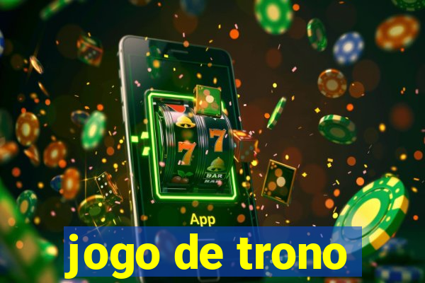 jogo de trono