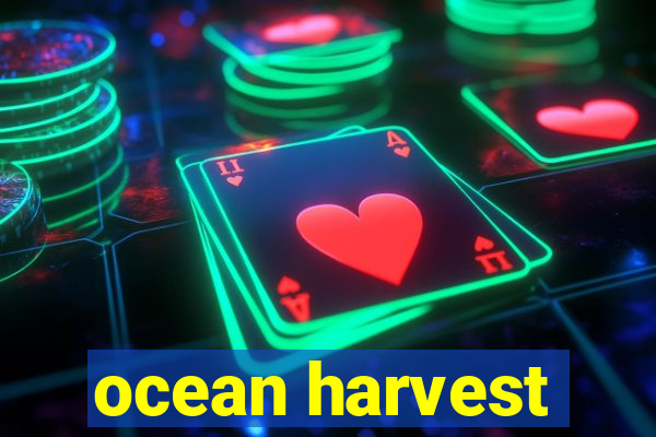 ocean harvest