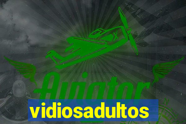 vidiosadultos