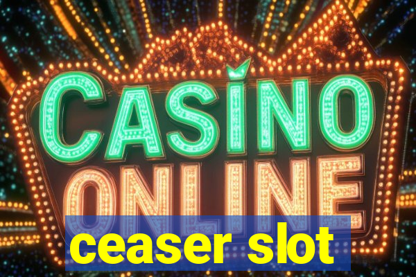 ceaser slot