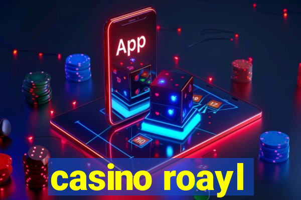 casino roayl