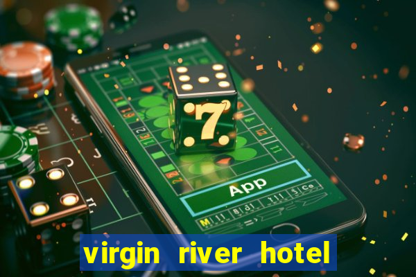 virgin river hotel and casino mesquite nevada