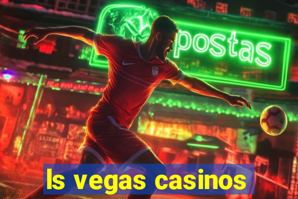 ls vegas casinos