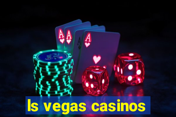 ls vegas casinos