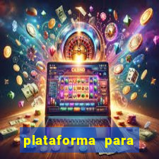 plataforma para jogar tigrinho