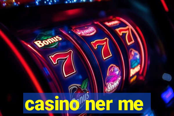 casino ner me