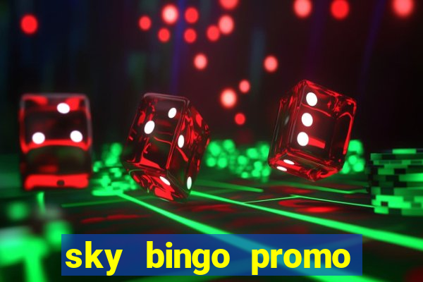 sky bingo promo code 2022