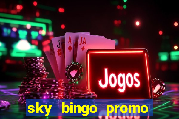 sky bingo promo code 2022