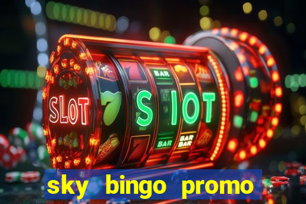 sky bingo promo code 2022