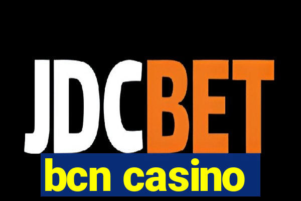 bcn casino