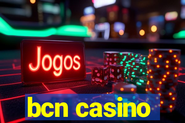 bcn casino