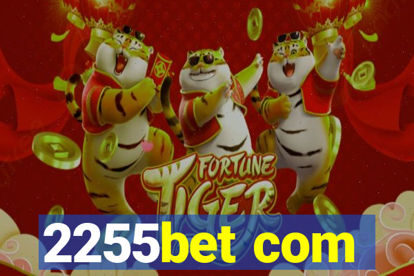 2255bet com