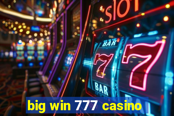 big win 777 casino