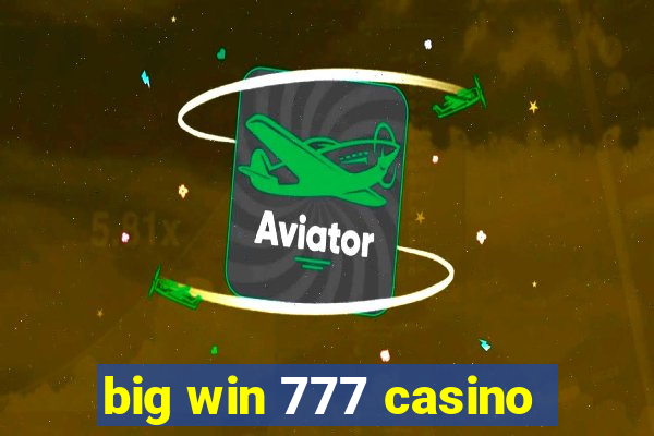 big win 777 casino