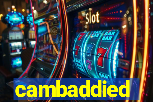 cambaddied