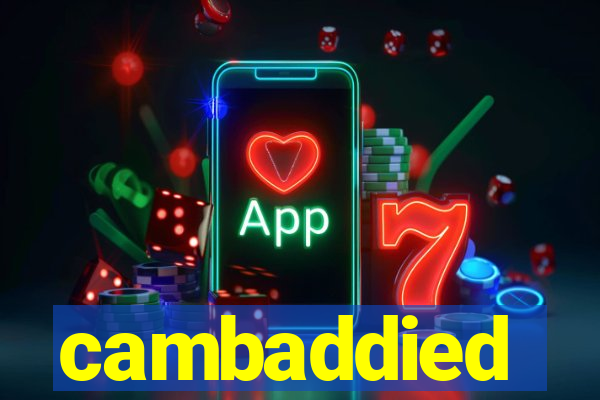 cambaddied