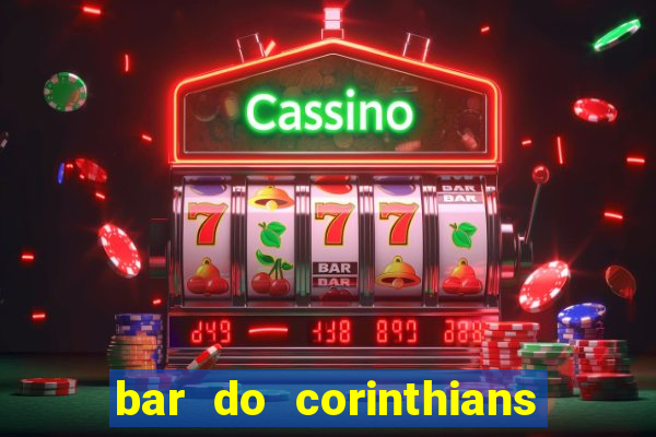 bar do corinthians em fortaleza