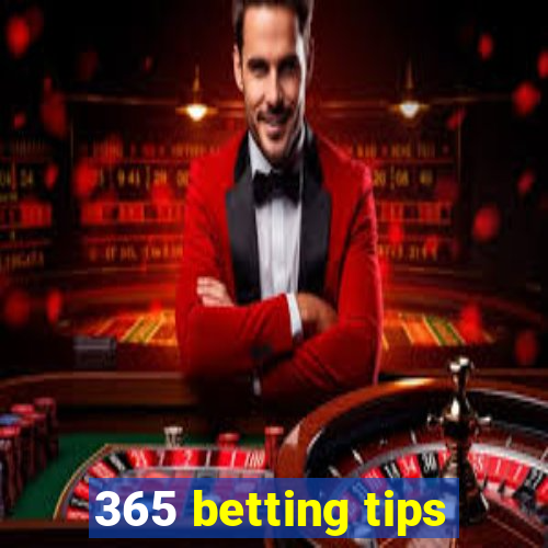 365 betting tips