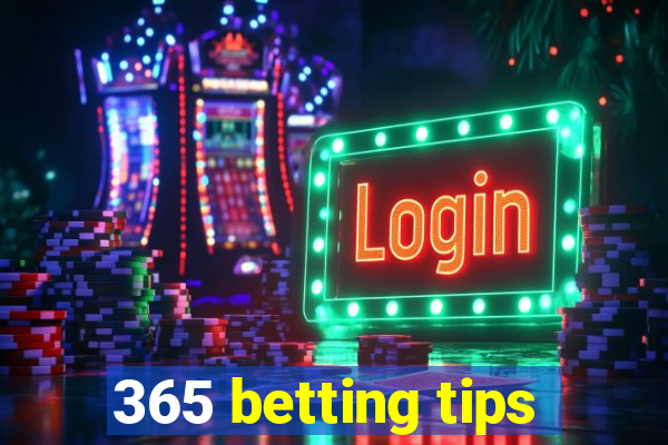 365 betting tips