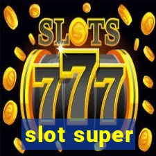 slot super