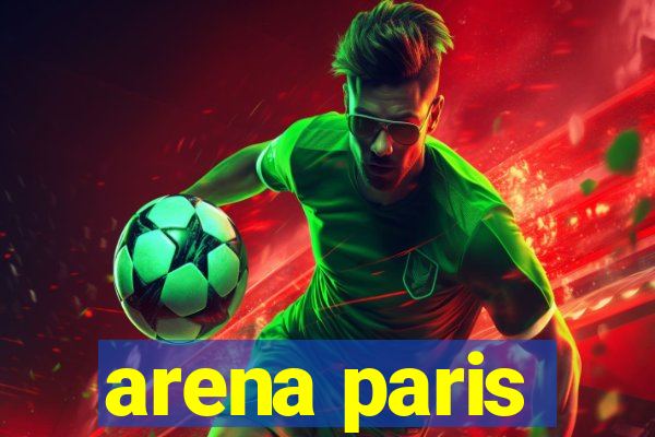 arena paris