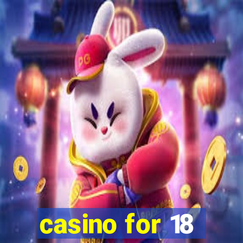 casino for 18