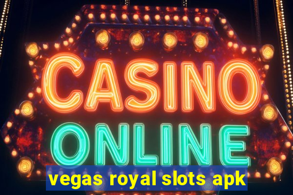 vegas royal slots apk