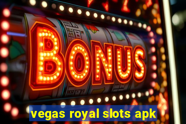 vegas royal slots apk