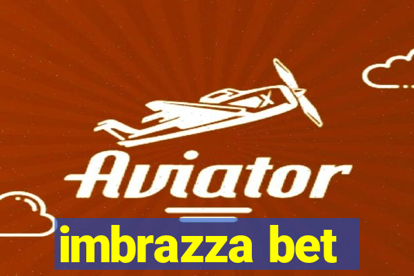 imbrazza bet