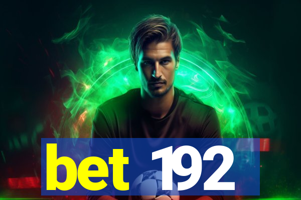 bet 192